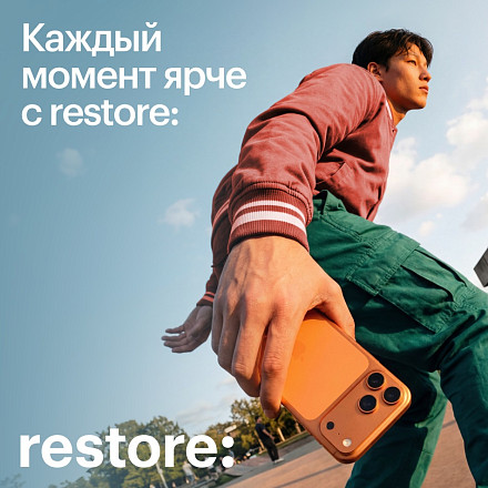 Каждый момент ярче с restore: